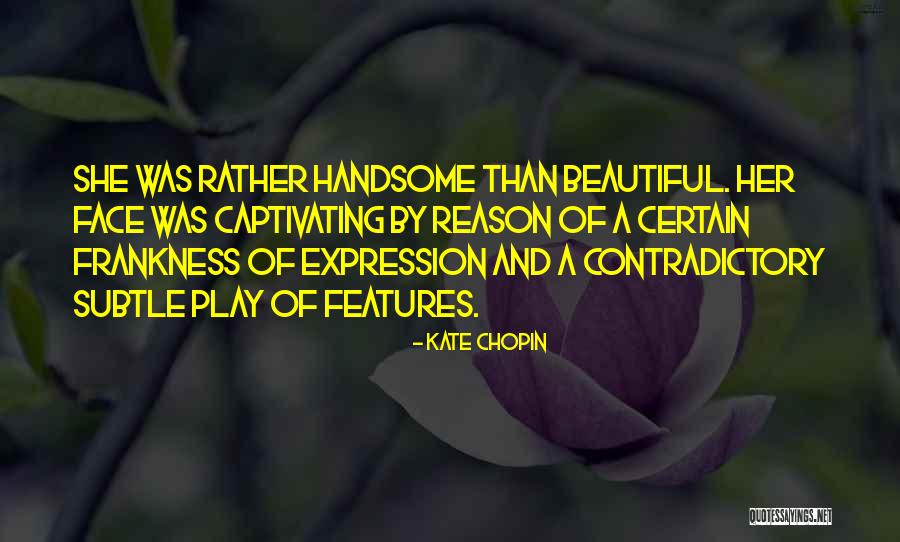 Frankness Quotes By Kate Chopin