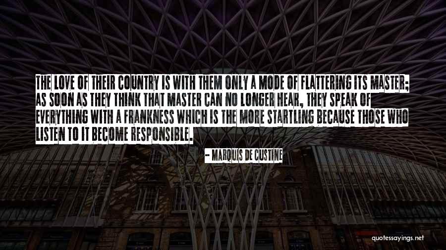 Frankness Quotes By Marquis De Custine