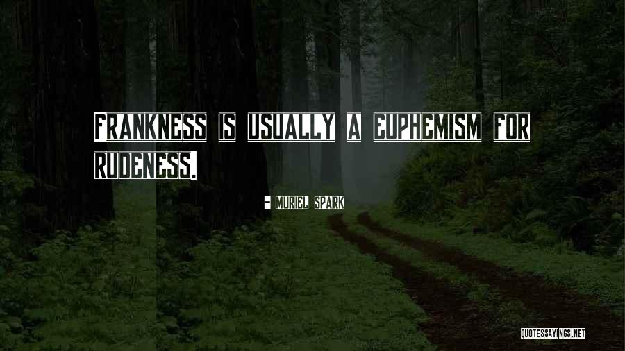 Frankness Quotes By Muriel Spark Frankness Quotes By Muriel Spark