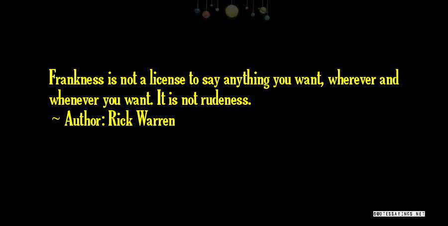 Frankness Quotes By Rick Warren