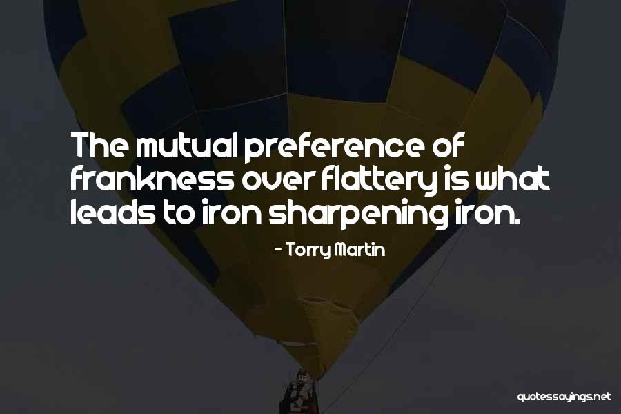 Frankness Quotes By Torry Martin Frankness Quotes By Torry Martin