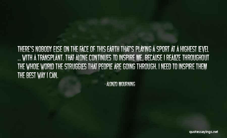 Frankum Performance Quotes By Alonzo Mourning Frankum Performance Quotes By Alonzo Mourning