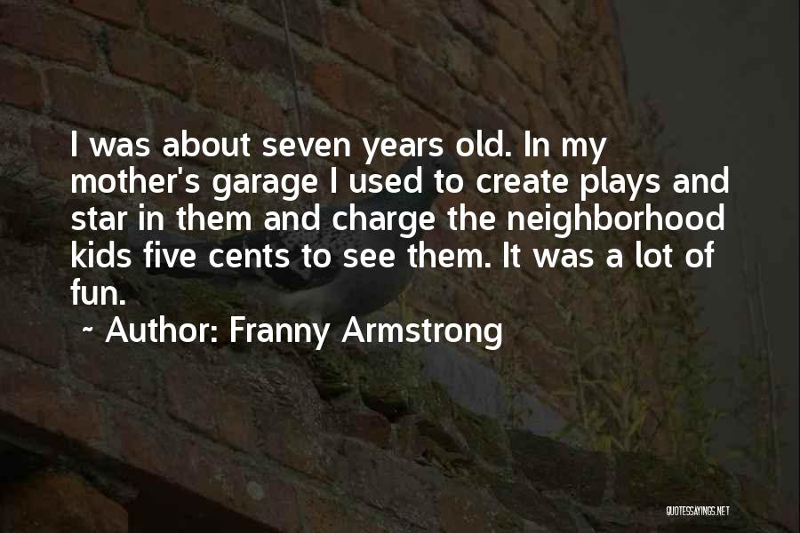 Franny Armstrong Quotes 1066325