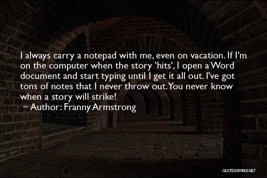 Franny Armstrong Quotes 1414839