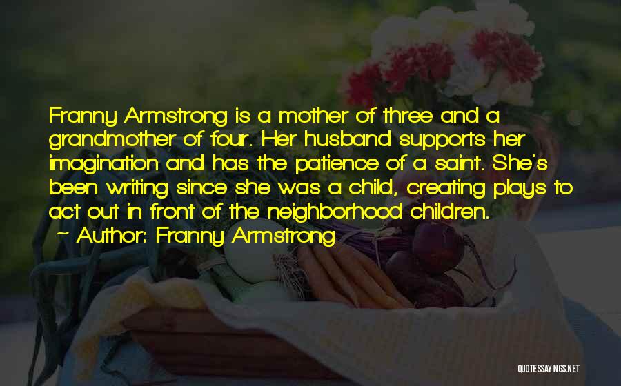 Franny Armstrong Quotes 1654788