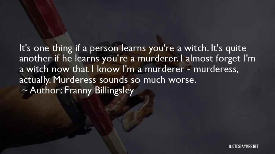Franny Billingsley Quotes 2110824