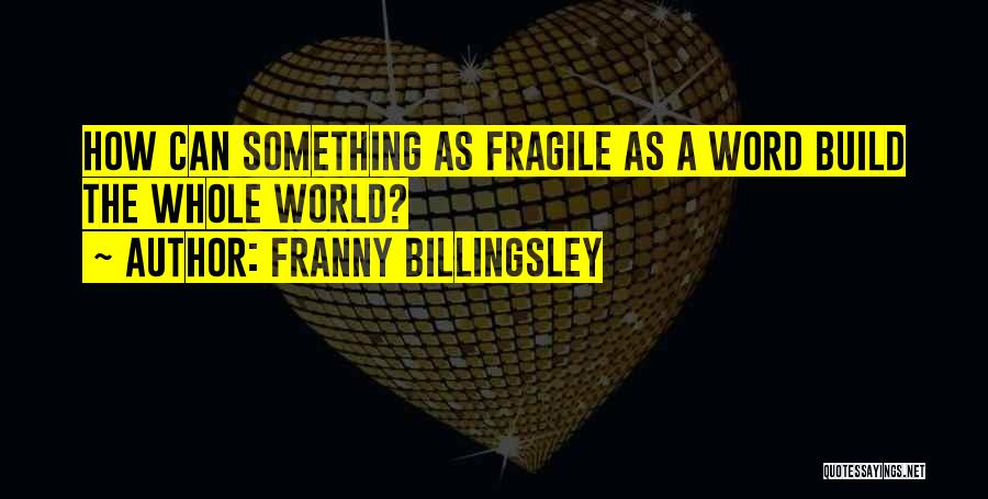 Franny Billingsley Quotes 2117383