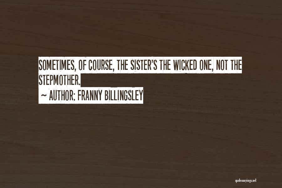 Franny Billingsley Quotes 2213098