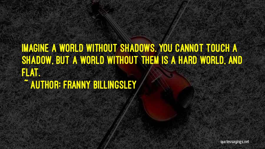 Franny Billingsley Quotes 598597