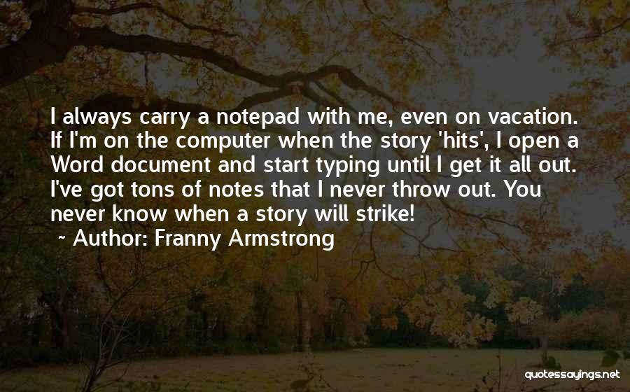 Franny Quotes By Franny Armstrong