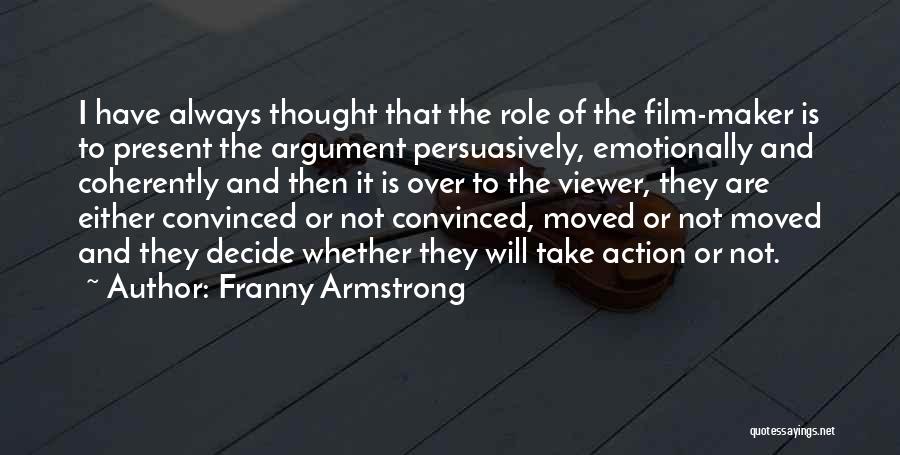 Franny Quotes By Franny Armstrong