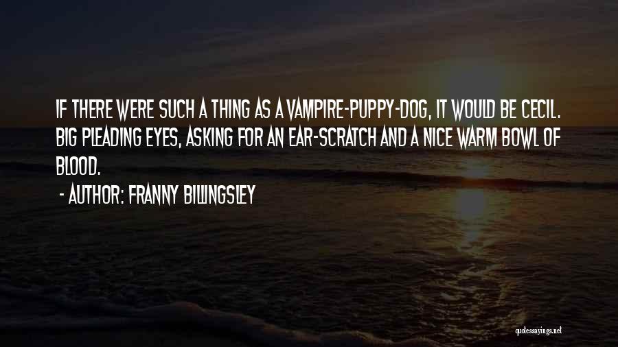 Franny Quotes By Franny Billingsley