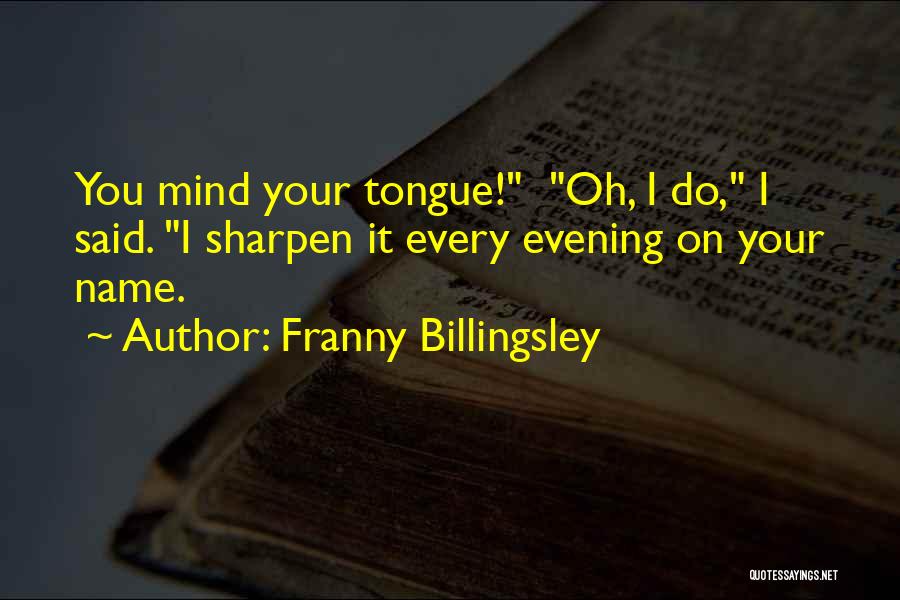 Franny Quotes By Franny Billingsley