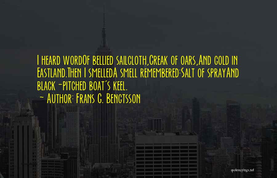 Frans G. Bengtsson Quotes 1130674 Frans G. Bengtsson Quotes 1130674