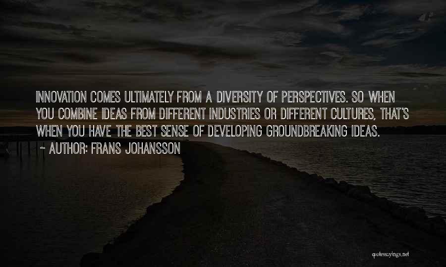 Frans Johansson Quotes 2108270