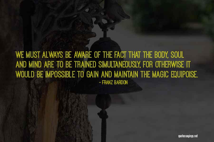Frans Lanting Famous Quotes By Franz Bardon Frans Lanting Famous Quotes By Franz Bardon