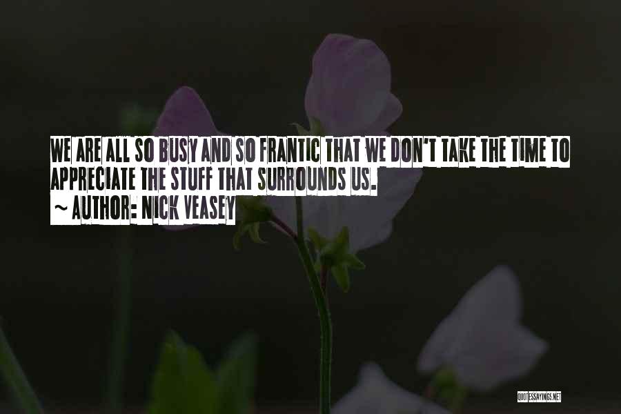 Frantic Quotes By Nick Veasey