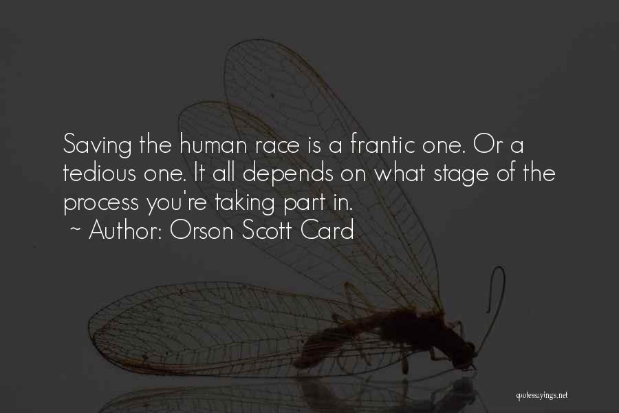 Frantic Quotes By Orson Scott Card