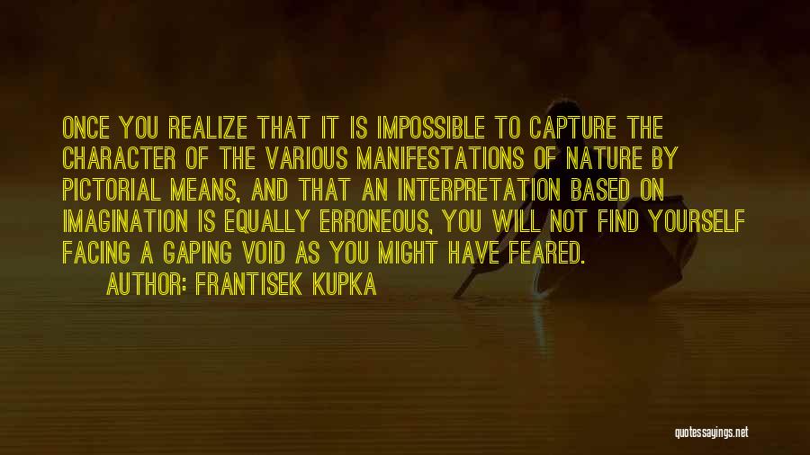 Frantisek Kupka Quotes 1081943