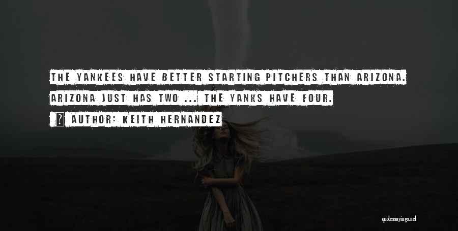 Frantones Quotes By Keith Hernandez