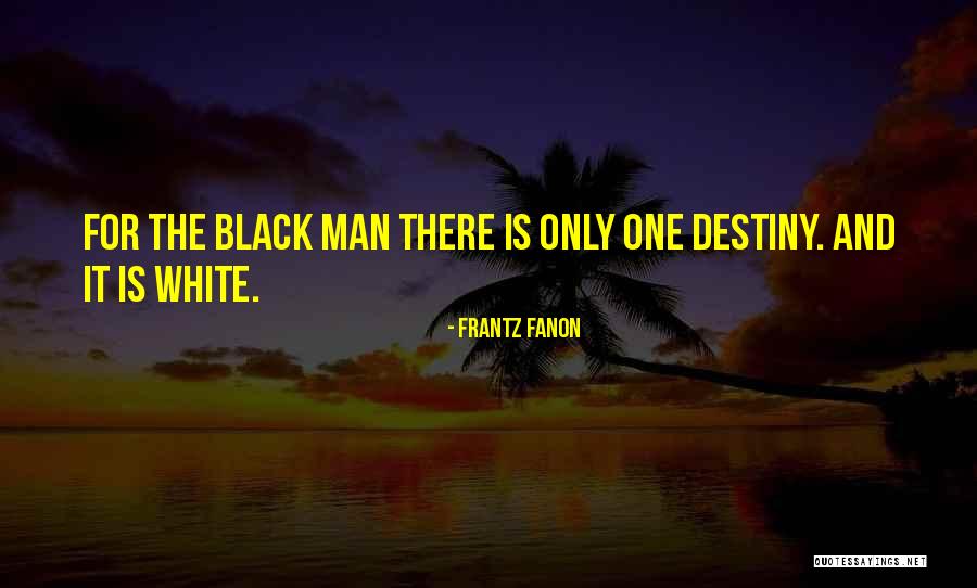 Frantz Fanon Quotes 1038140