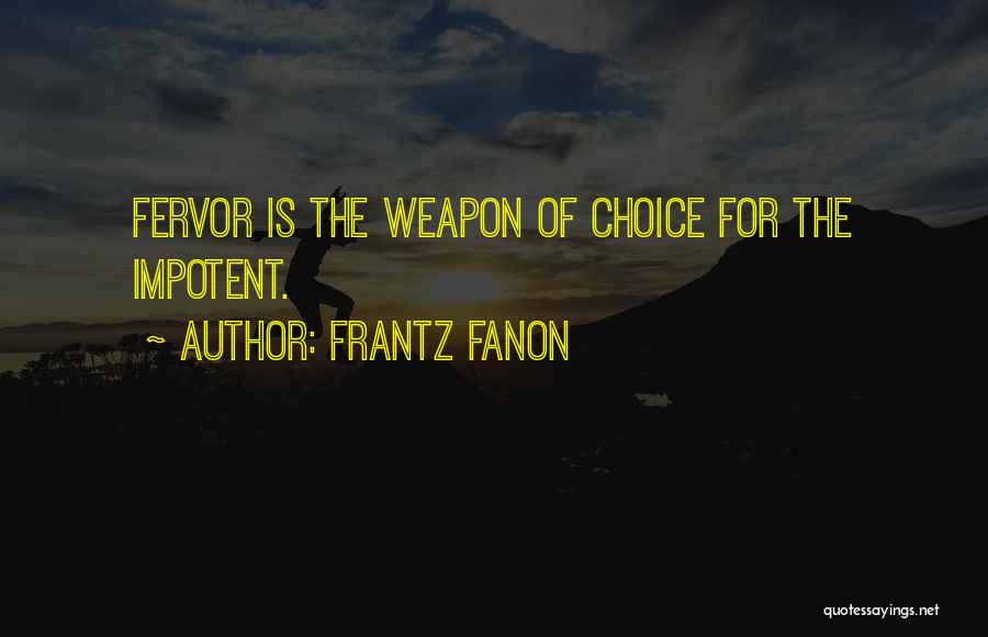 Frantz Fanon Quotes 1107418