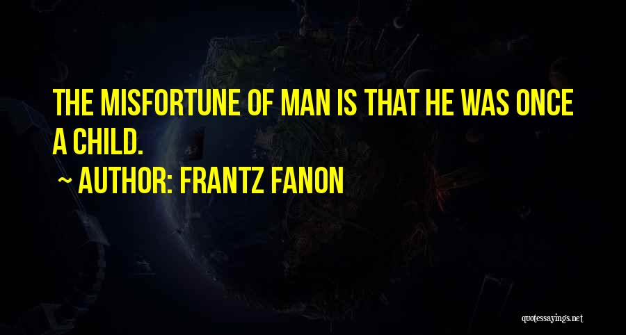 Frantz Fanon Quotes 1496164