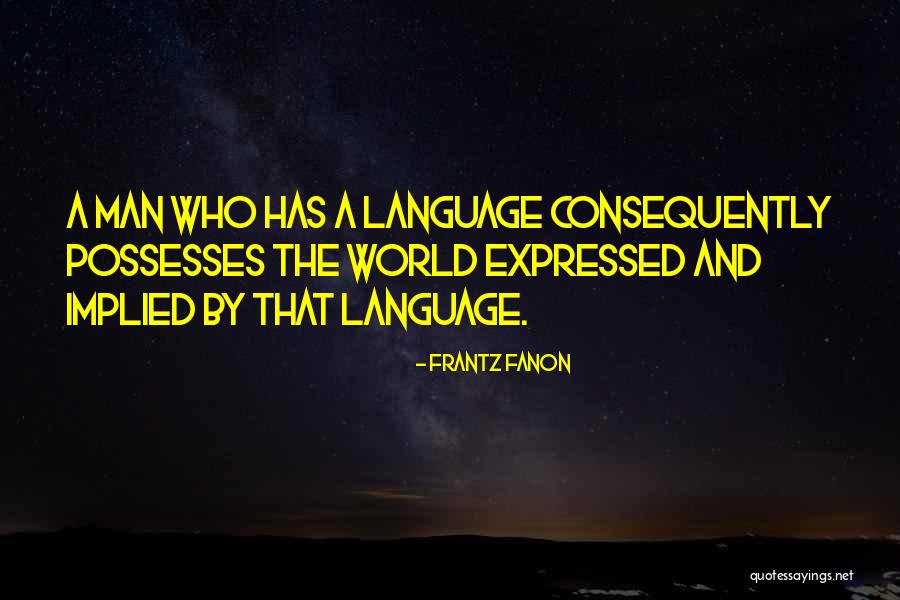 Frantz Fanon Quotes 1622302