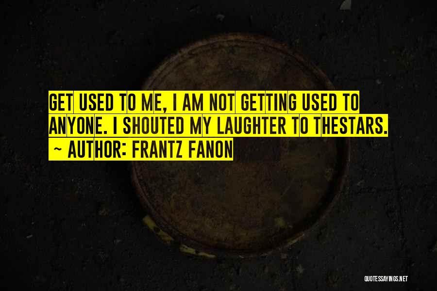 Frantz Fanon Quotes 178684