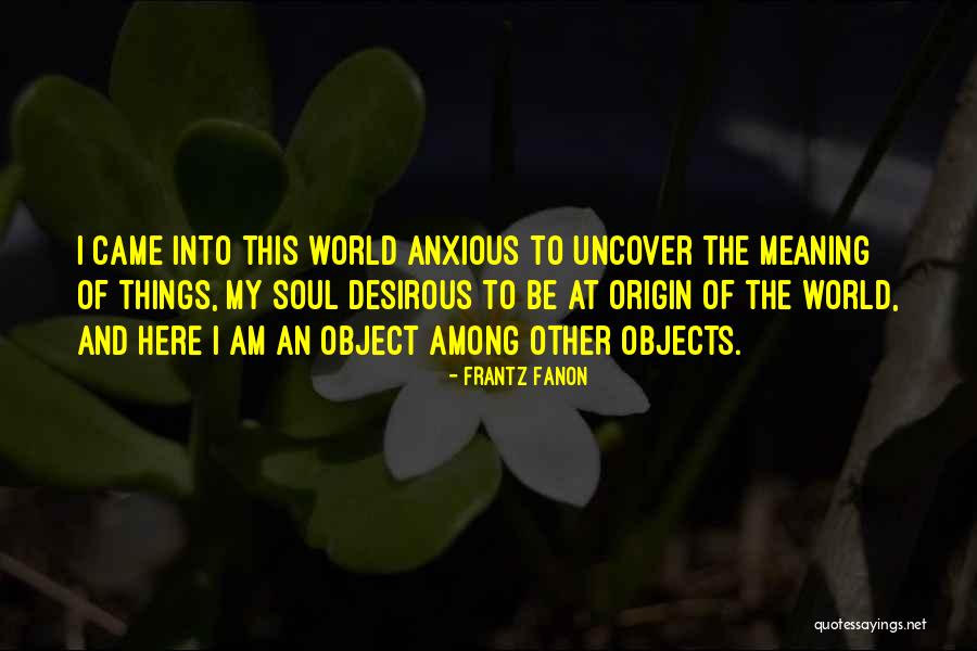 Frantz Fanon Quotes 2146412