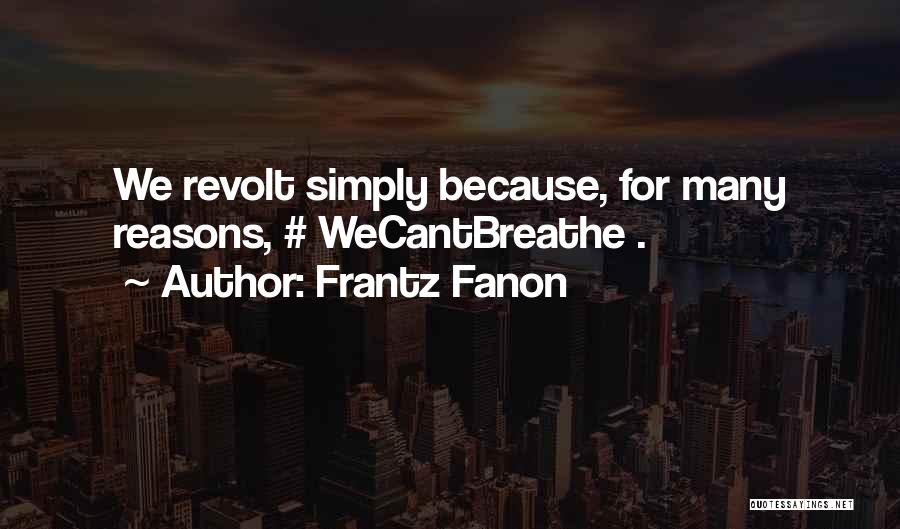 Frantz Fanon Quotes 2239913