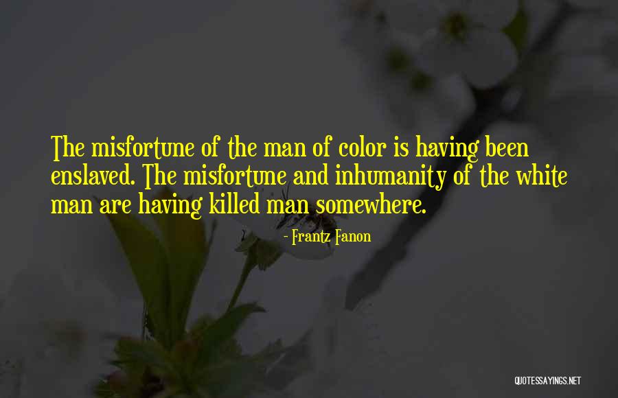 Frantz Fanon Quotes 571968