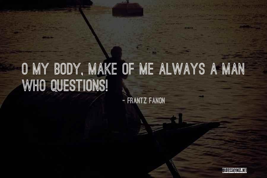 Frantz Fanon Quotes 691781 Frantz Fanon Quotes 691781