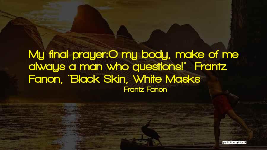 Frantz Fanon Quotes 711156