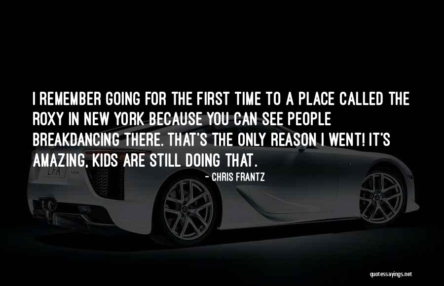 Frantz Quotes By Chris Frantz Frantz Quotes By Chris Frantz