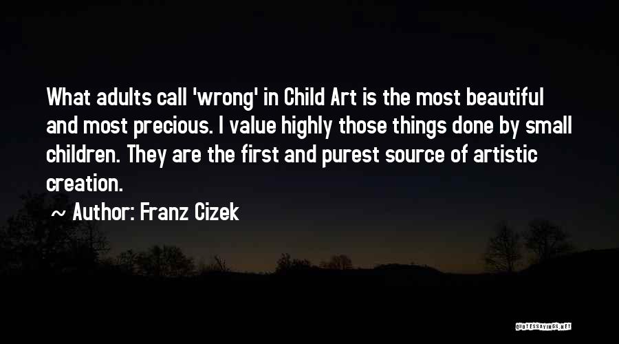 Franz Cizek Quotes 968913