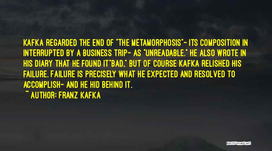 Franz Kafka Metamorphosis Quotes By Franz Kafka