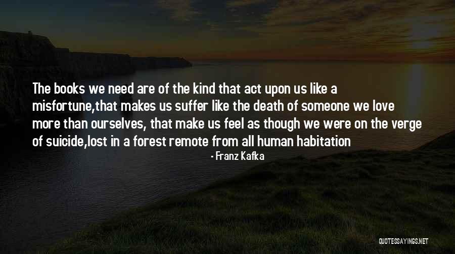 Franz Kafka Metamorphosis Quotes By Franz Kafka