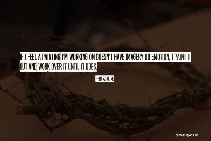 Franz Kline Quotes 1117374 Franz Kline Quotes 1117374