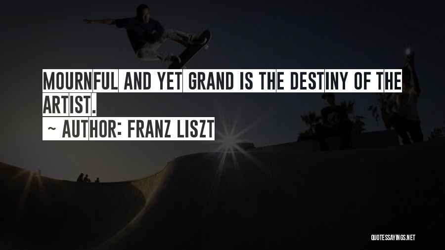 Franz Liszt Quotes 110270