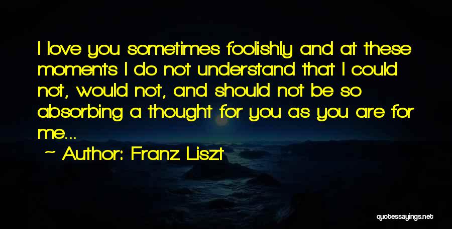 Franz Liszt Quotes 1807887