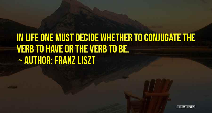 Franz Liszt Quotes 260463