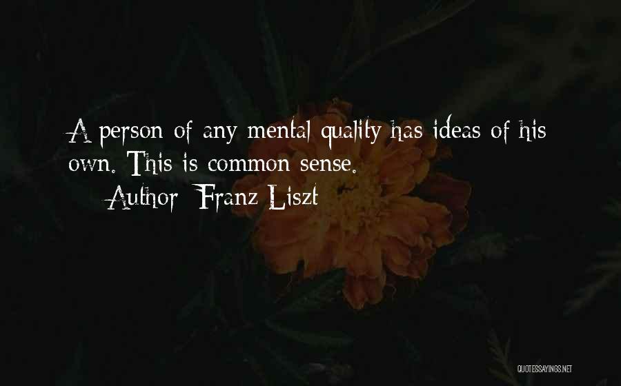 Franz Liszt Quotes 524932