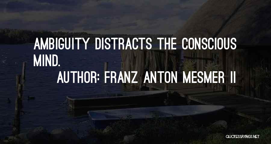 Franz Mesmer Quotes By Franz Anton Mesmer II