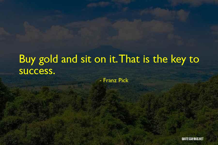 Franz Pick Quotes 1636753