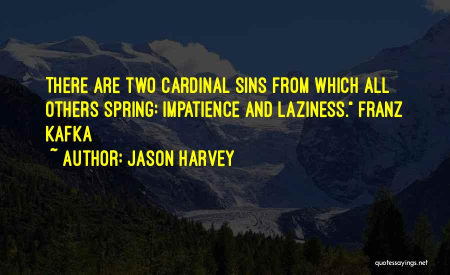 Franz Quotes By Jason Harvey