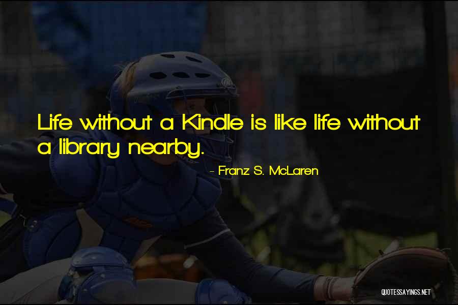 Franz S. McLaren Quotes 1757091 Franz S. McLaren Quotes 1757091