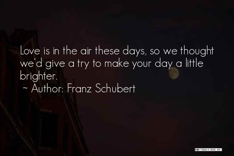 Franz Schubert Quotes 712093