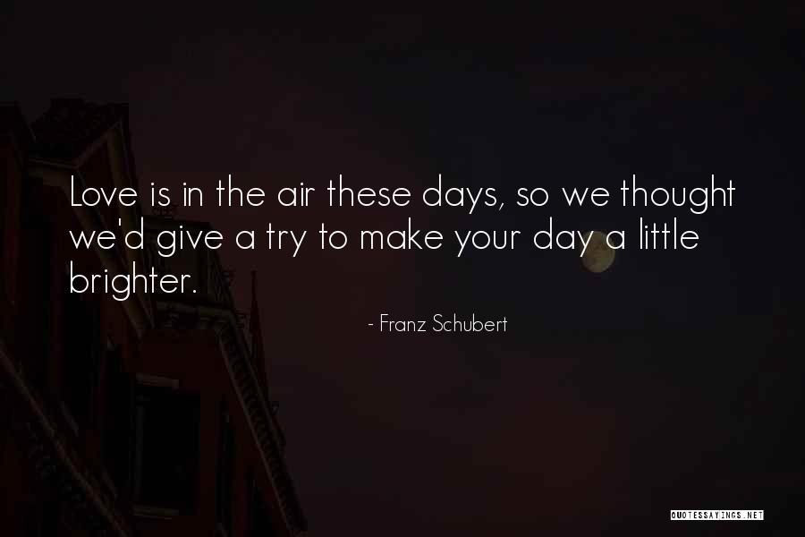 Franz Schubert Quotes 712093