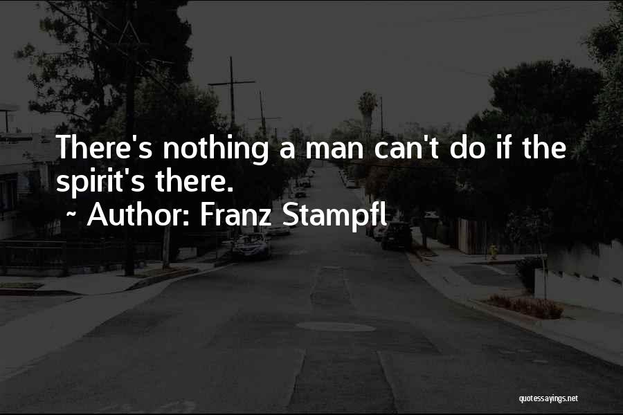 Franz Stampfl Quotes 1405569